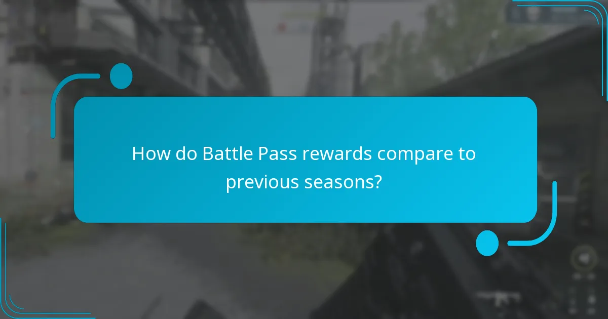 How do Battle Pass rewards compare to previous seasons?