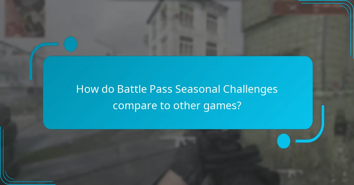 How do Battle Pass Seasonal Challenges compare to other games?