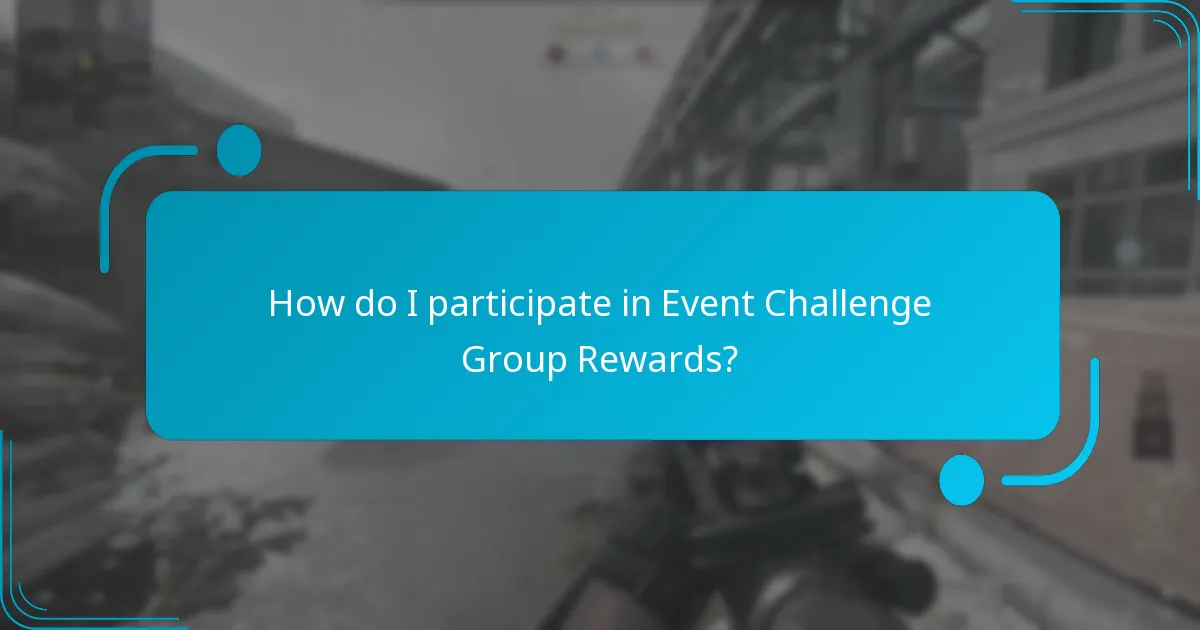 How do I participate in Event Challenge Group Rewards?