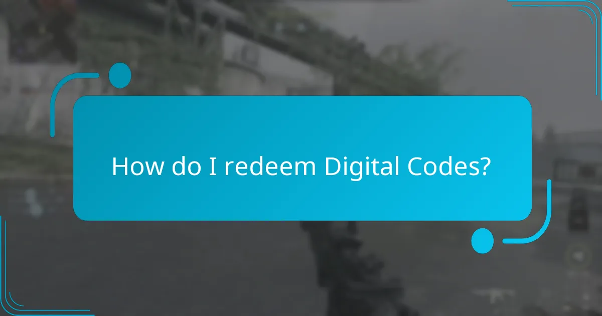 How do I redeem Digital Codes?