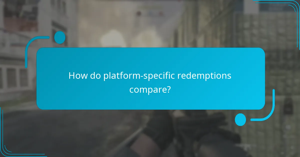 How do platform-specific redemptions compare?