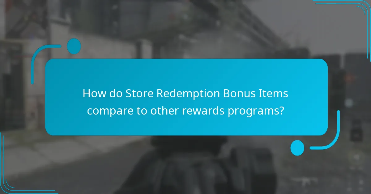 How do Store Redemption Bonus Items compare to other rewards programs?