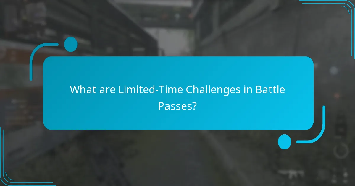 What are Limited-Time Challenges in Battle Passes?