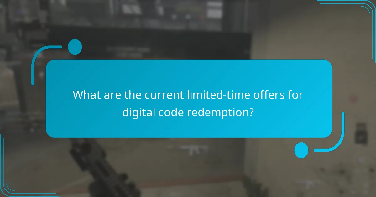 What are the current limited-time offers for digital code redemption?