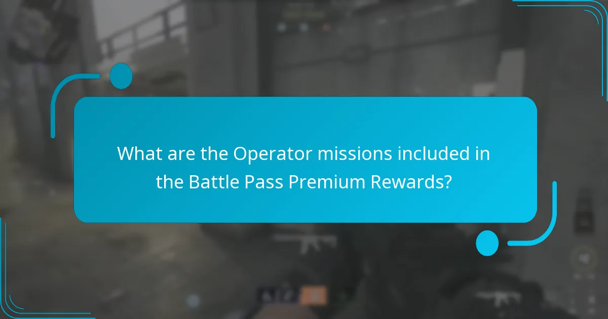 What are the Operator missions included in the Battle Pass Premium Rewards?