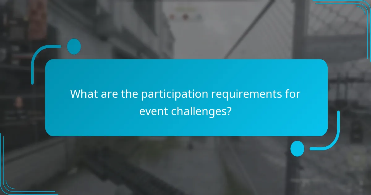 What are the participation requirements for event challenges?