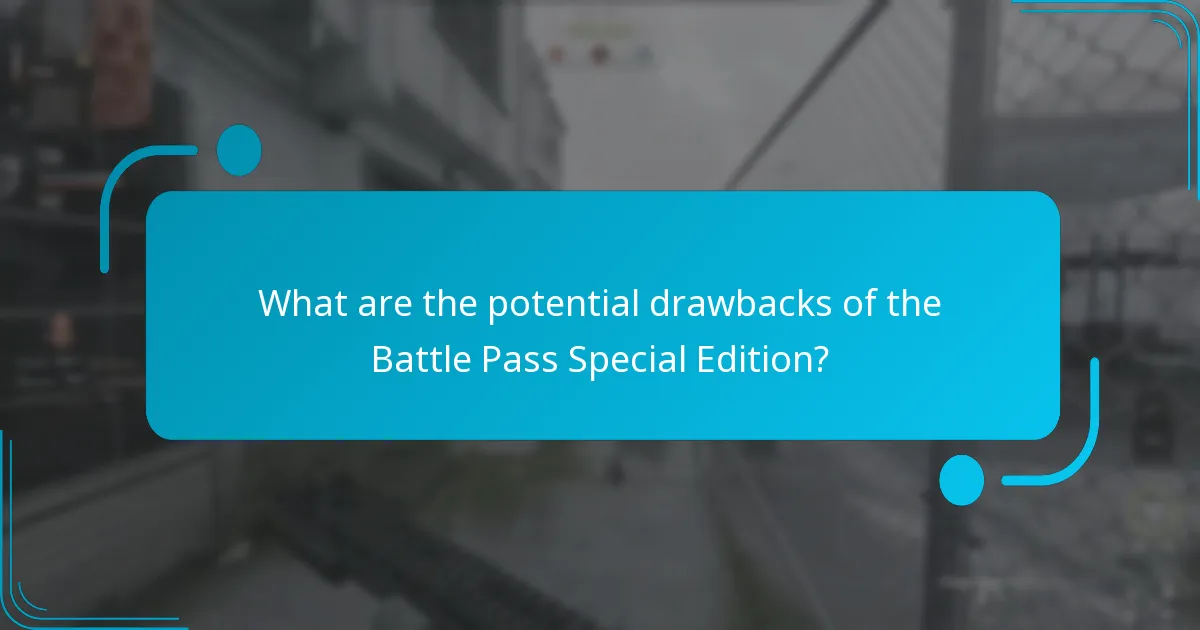 What are the potential drawbacks of the Battle Pass Special Edition?