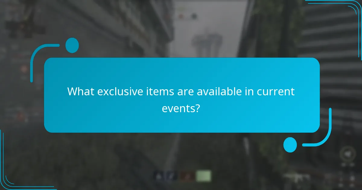 What exclusive items are available in current events?