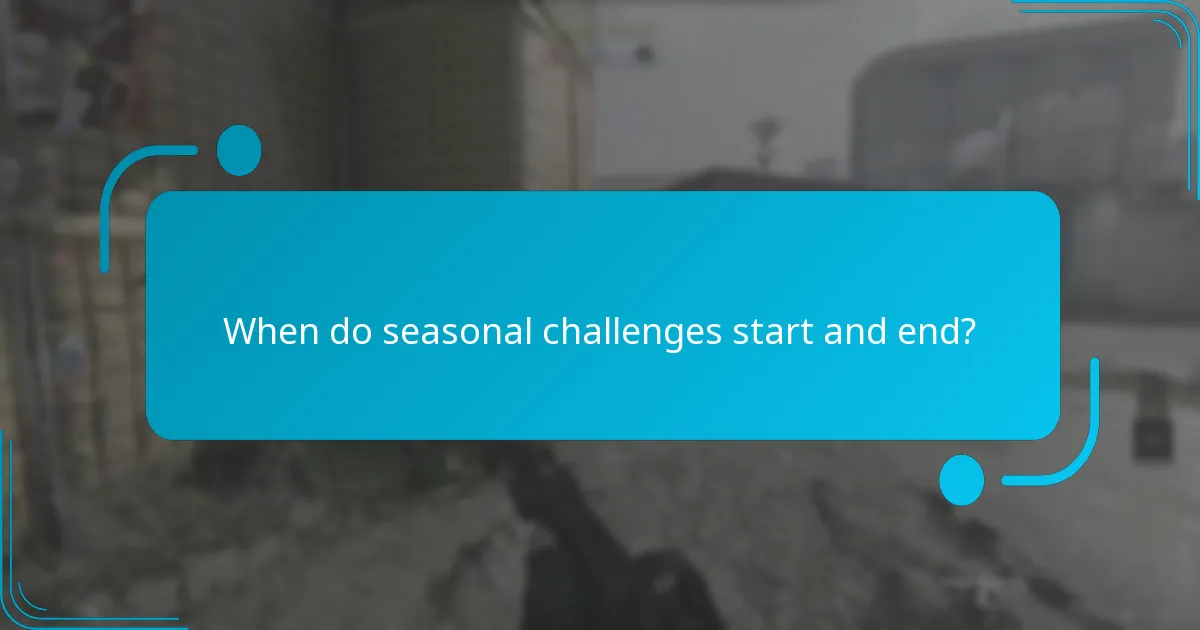 When do seasonal challenges start and end?