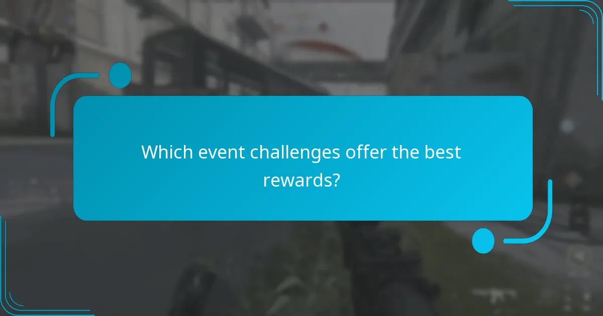 Which event challenges offer the best rewards?