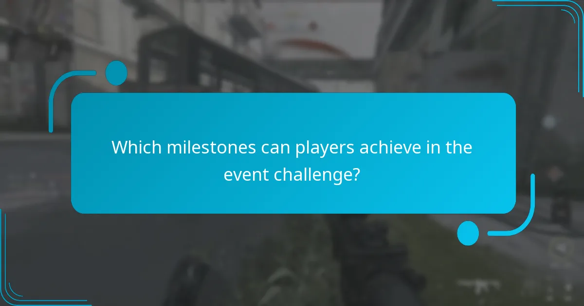 Which milestones can players achieve in the event challenge?