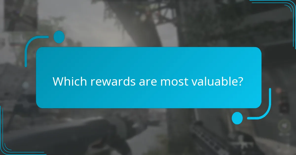 Which rewards are most valuable?